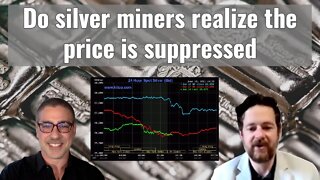 Do silver miners realize the price is suppressed