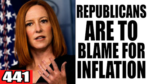 441. Republicans are to Blame for Inflation?