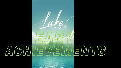 Xbox easy Achievements, Lake.