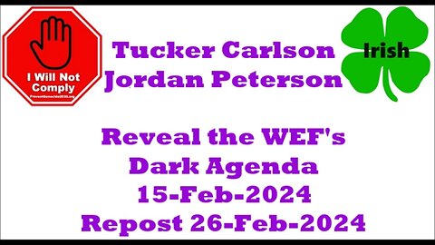 Tucker Carlson Jordan Peterson Reveal the WEF's Dark Agenda 15-Feb-2024