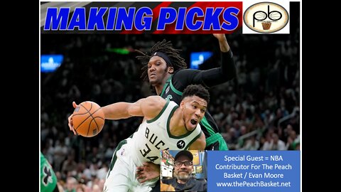 Milwaukee Bucks Vs Boston Celtics GM 2 - Making Picks With Evan Moore - "The Peach Basket"