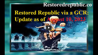 Restored Republic via a GCR Update as of August 10, 2023