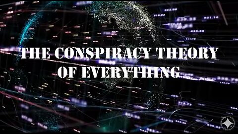 The Conspiracy Theory of Everything- 90 Min Special