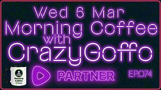 Morning Coffee with CrazyGoffo - Ep.074 #RumbleTakeover #RumblePartner