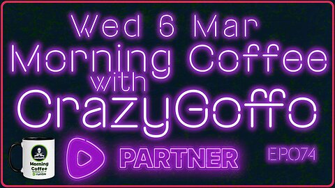 Morning Coffee with CrazyGoffo - Ep.074 #RumbleTakeover #RumblePartner
