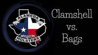 Clamshell vs Bags