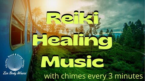 Reiki Healing Music- A Journey through Earth, Wind, Water, Fire & Ether- chimes every 3 minutes