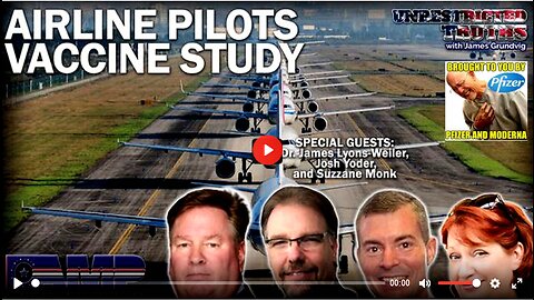 Airline Pilots Vaccine Study with Dr. James Lyons-Weiler, Josh Yoder, Suzzane Monk | UT Ep. 341