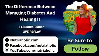 The Difference Between Managing Diabetes And Healing It - Live Replay