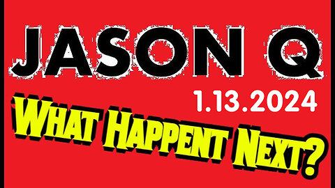 Jason Q "What Happent Next" January 13, 2024