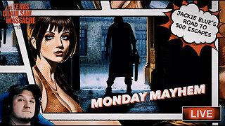 MONDAY MAYHEM | JACKIE BLUE'S ROAD TO 500 | THE TEXAS CHAIN SAW MASSACRE GAME | LIVE