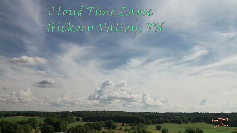 Cloud Time Lapse - Hickory Valley, TN
