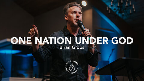 One Nation Under God | Brian Gibbs [July 1st, 2023]