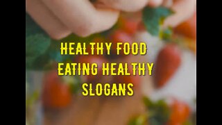 Eating Healthy Slogans and Slogans About Healthy Food