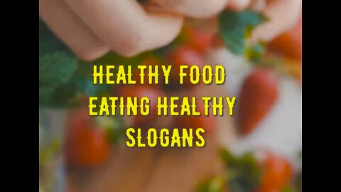 Eating Healthy Slogans and Slogans About Healthy Food