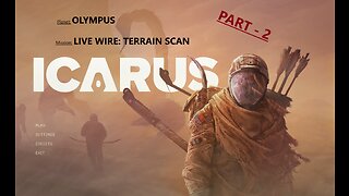 ICARUS - Missions - Olympus - Livewire: Terrain Scan (Tier 1) - PART 2/2 - NO COMMENTARY