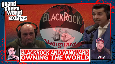 BlackRock And Vanguard | Owning The World