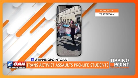 Trans Activist Body Slams Pro-Life Students Marching in Virginia | TIPPING POINT 🟧