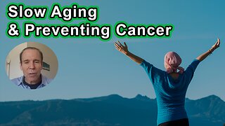 Advances In Nutritional Science To Slow Aging And Prevent Cancer