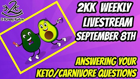 2kk Weekly Livestream September 8th | Answering your Keto/Carnivore Questions