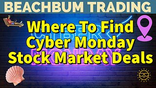Where To Find Cyber Monday Stock Market Deals