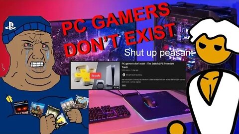 "PC GAMERS DON'T EXIST" according to Salty Sony Fanboy Kingthrash