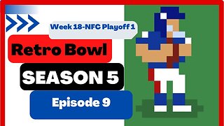 Retro Bowl | Season 5 - Week 18-NFC Playoff 1 (Ep 9)