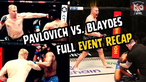 UFC FIGHT NIGHT Pavlovich vs. Blaydes RECAP SHOW