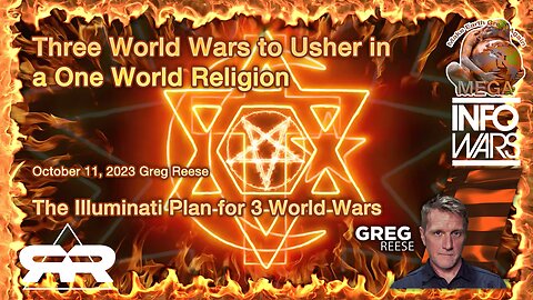 Three World Wars to Usher in a One World Religion · Oct 11, 2023 Greg Reese · The Illuminati Plan for 3 World Wars