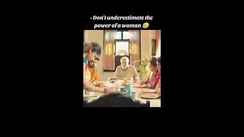 Don't undestimate the power of a woman...