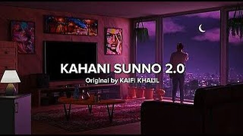 Kahani suno 2.0 slowed kahani suno song
