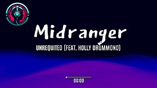 Midranger - Unrequited (feat. Holly Drummond)