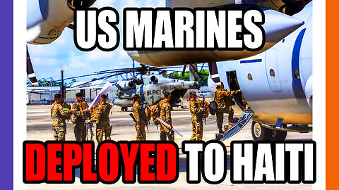 US Marines Deployed To Haiti