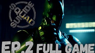 SUICIDE SQUAD KILL THE JUSTICE LEAGUE Gameplay Walkthrough EP.2- Batman FULL GAME