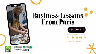 #16: Business Lessons from Paris Experience + Other Updates