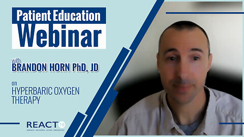 Patient Education Webinar: Hyperbaric Oxygen Therapy with Brandon Horn Phd, JD
