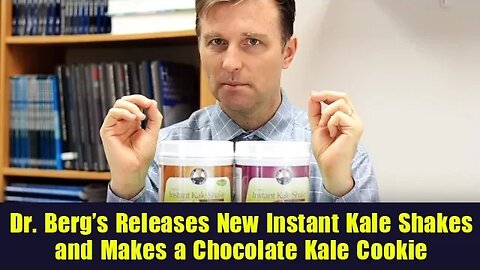 Dr. Berg Releases His New Instant Kale Shakes and Makes a Chocolate Kale Cookie