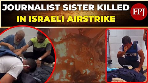 Heartbreaking Video: Journalist Weeps Over Sister Killed in Gaza Airstrike