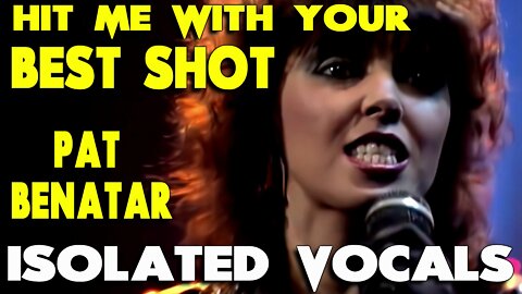 Hit Me With Your Best Shot - Pat Benatar - Isolated Vocals - Ken Tamplin Vocal Academy