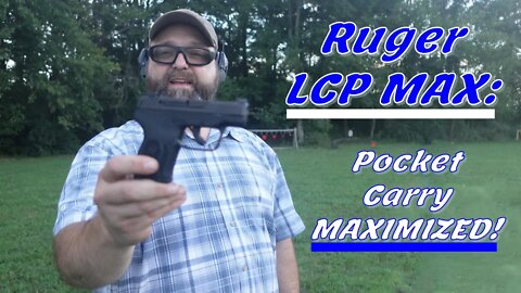 Ruger LCP MAX: First Shots and Initial Impressions