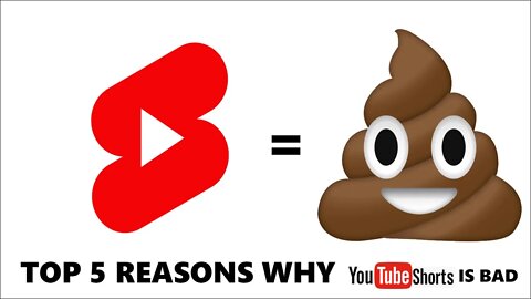 Top 5 Reasons Why YT Shorts IS BAD