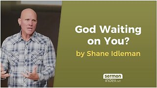 God Waiting on You? by Shane Idleman