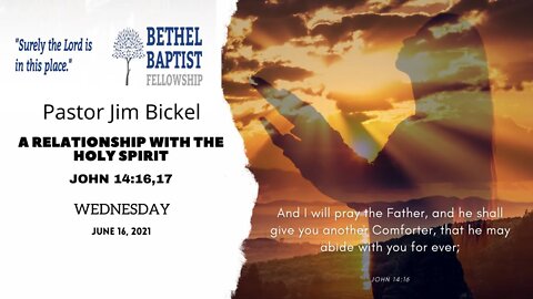 "A Relationship With The Holy Spirit" | Pastor Bickel | Bethel Baptist Fellowship [SERMON]