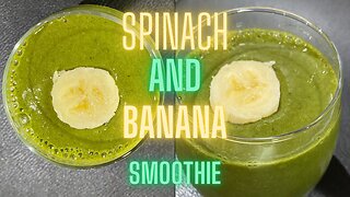 Spinach & Banana Smoothie