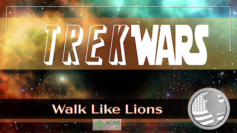 "Trek Wars" Walk Like Lions Christian Daily Devotion with Chappy October 7, 2021