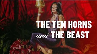 THE TEN HORNS AND THE BEAST