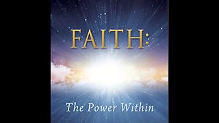Faith: The Power Within