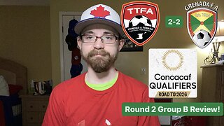 RSR6: Trinidad & Tobago 2-2 Grenada 2026 CONCACAF World Cup Qualifying Round 2 Group B Review!