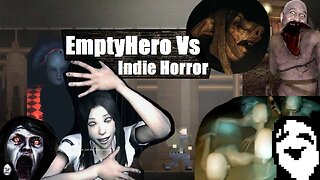 EmptyHero vs 8 Indie Horror Games