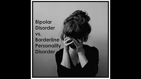 Borderline Personality Disorder vs Bipolar Disorder